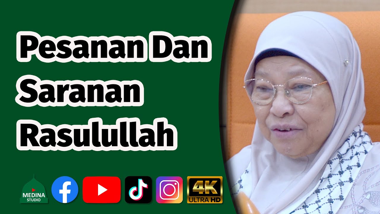 Datin Aminah Zakaria - Pesanan Dan Saranan Rasulullah | 4K
