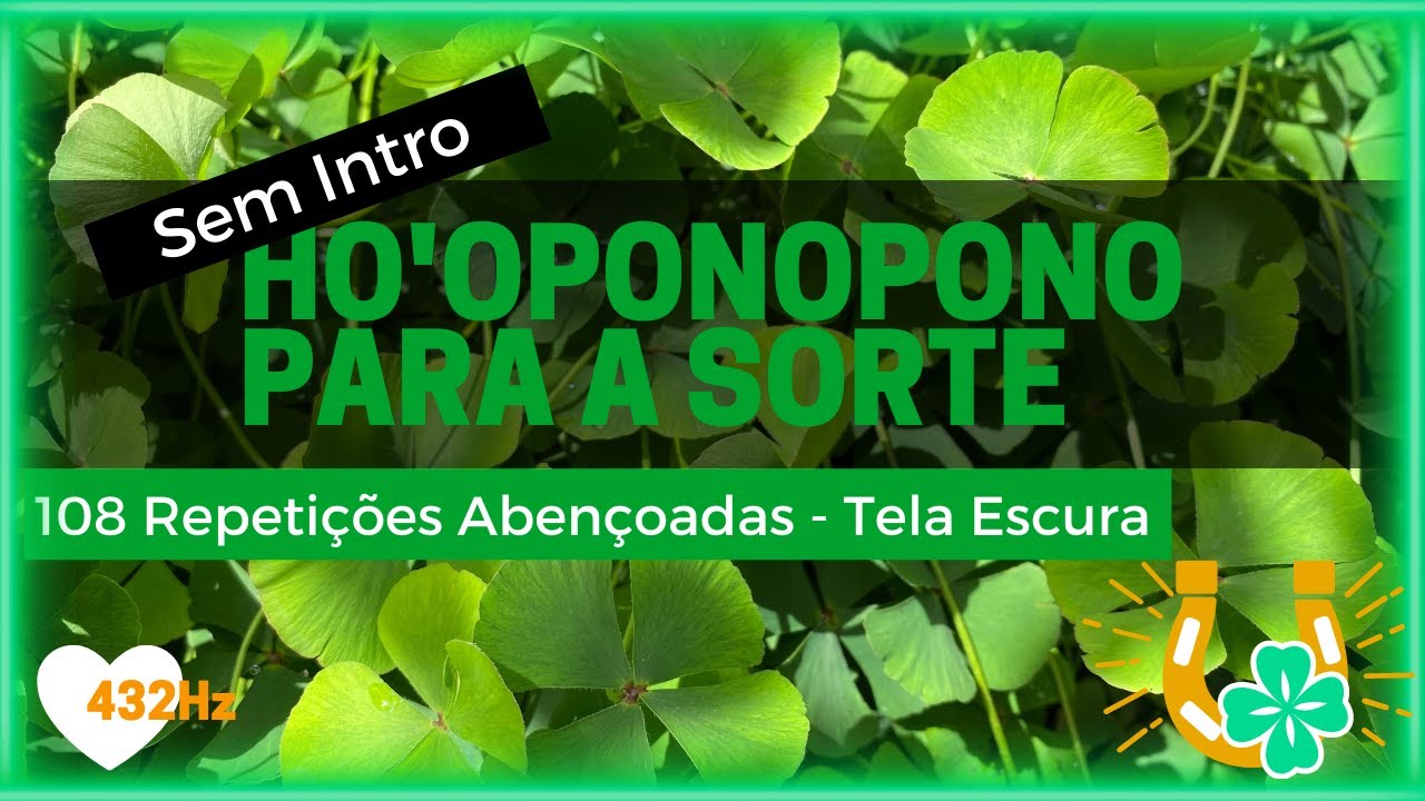 Ho'oponopono para a Sorte Abençoada 432Hz