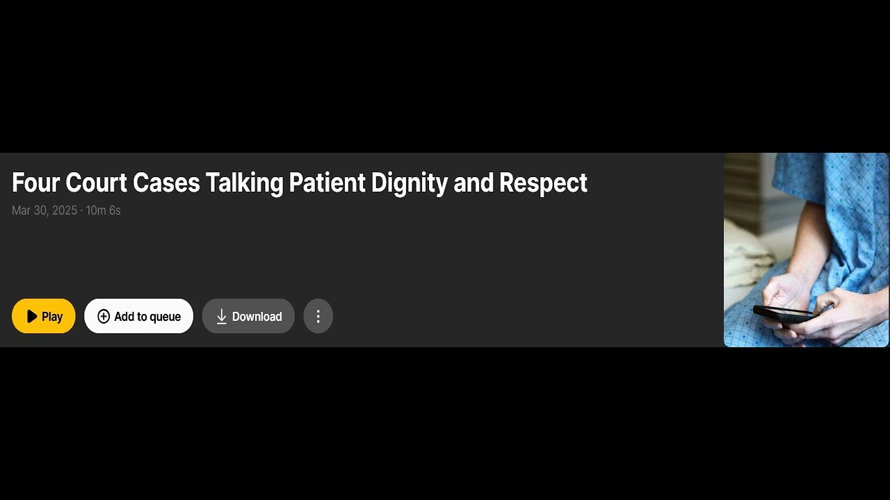 Four Court Cases Talking Patient Dignity and Respect