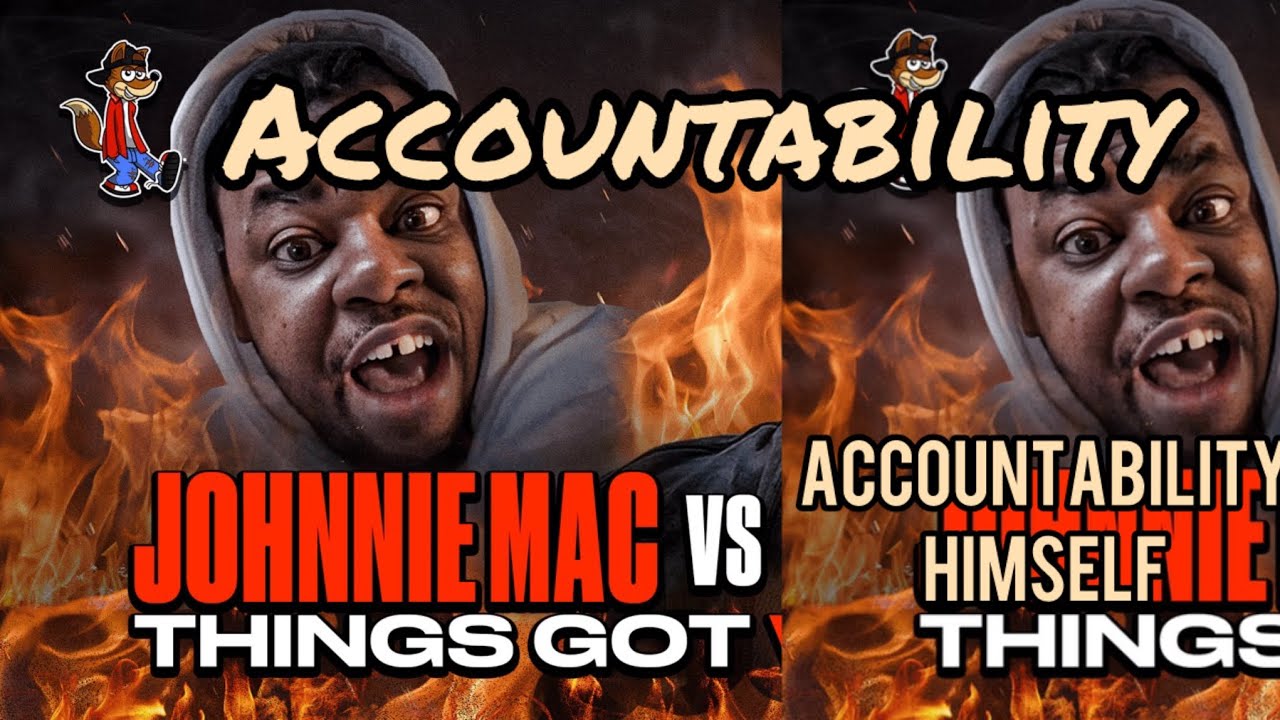 Johnnie Mac Vs Accountablity