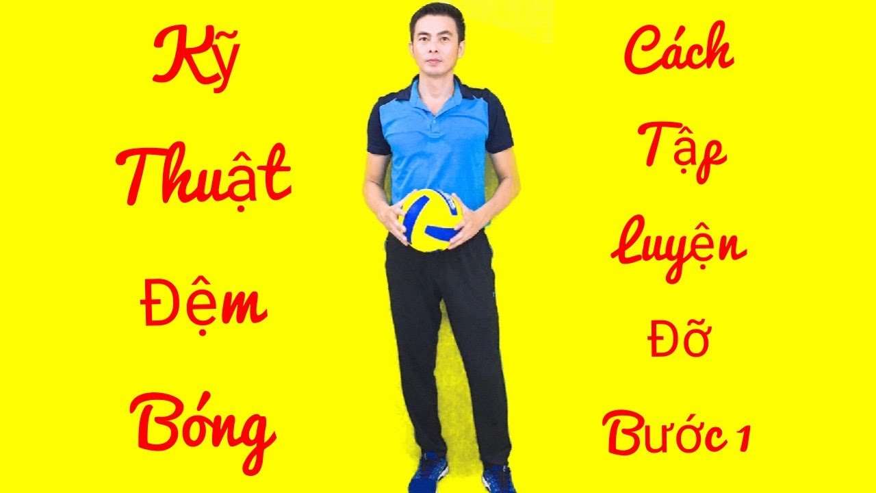 KỸ THUẬT ĐỆM BÓNG THẤP TAY || CÁCH TẬP LUYỆN ĐỠ BƯỚC 1 || #kythuatbongchuyen