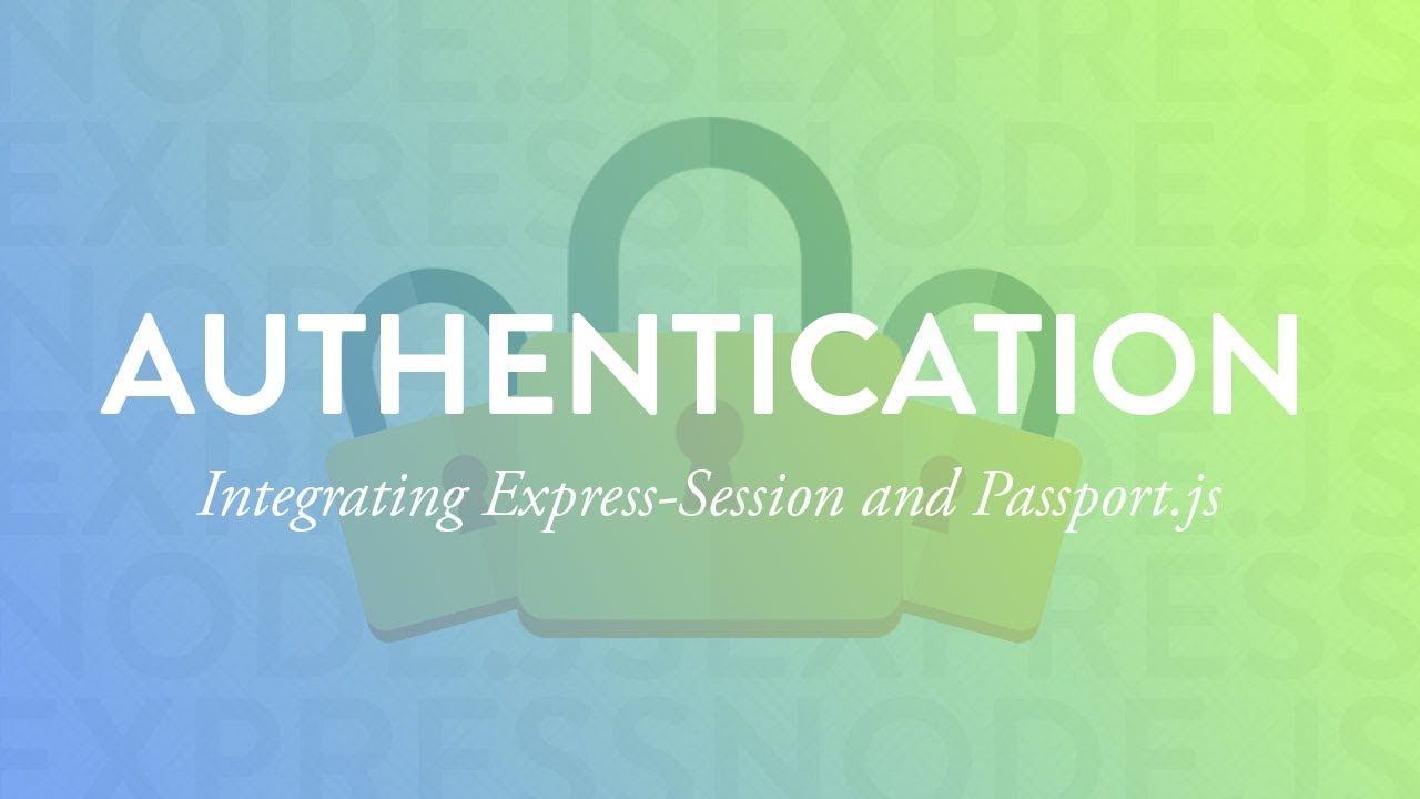 Integrating Express-Session and Passport.js | Node Auth Tut - Part 5