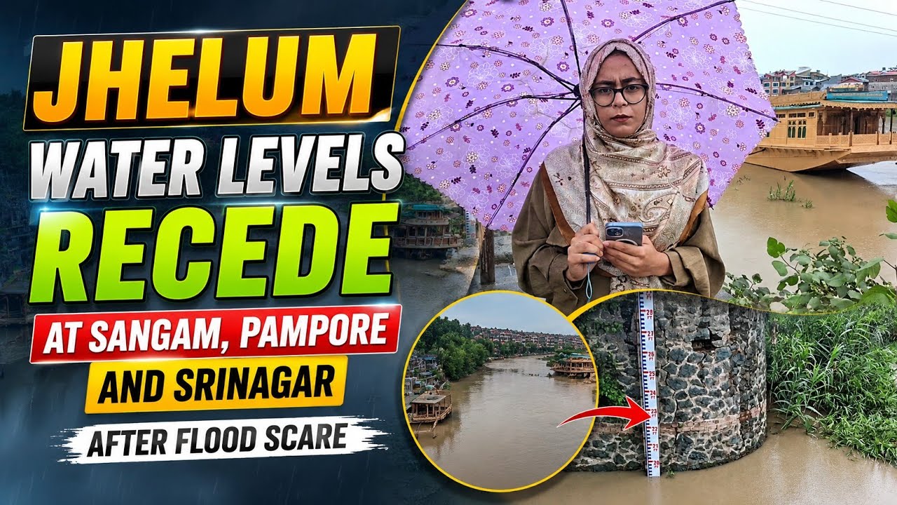 Jhelum Water Levels Recede at Sangam, Pampore and Srinagar After Flood Scare