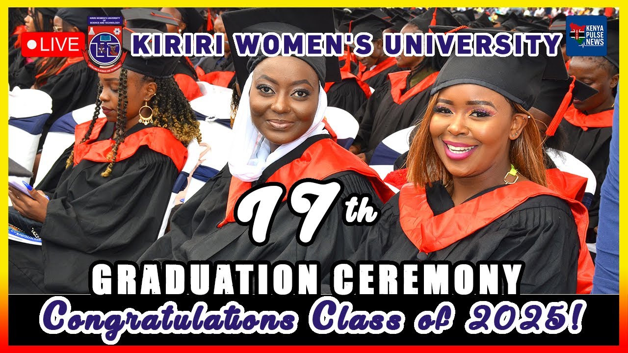 LIVE: KIRIRI WOMEN&rsquo;S UNIVERSITY 17TH GRADUATION 🎓 | CLASS OF 2025 CELEBRATION 🌟 | CONGRATULATIONS