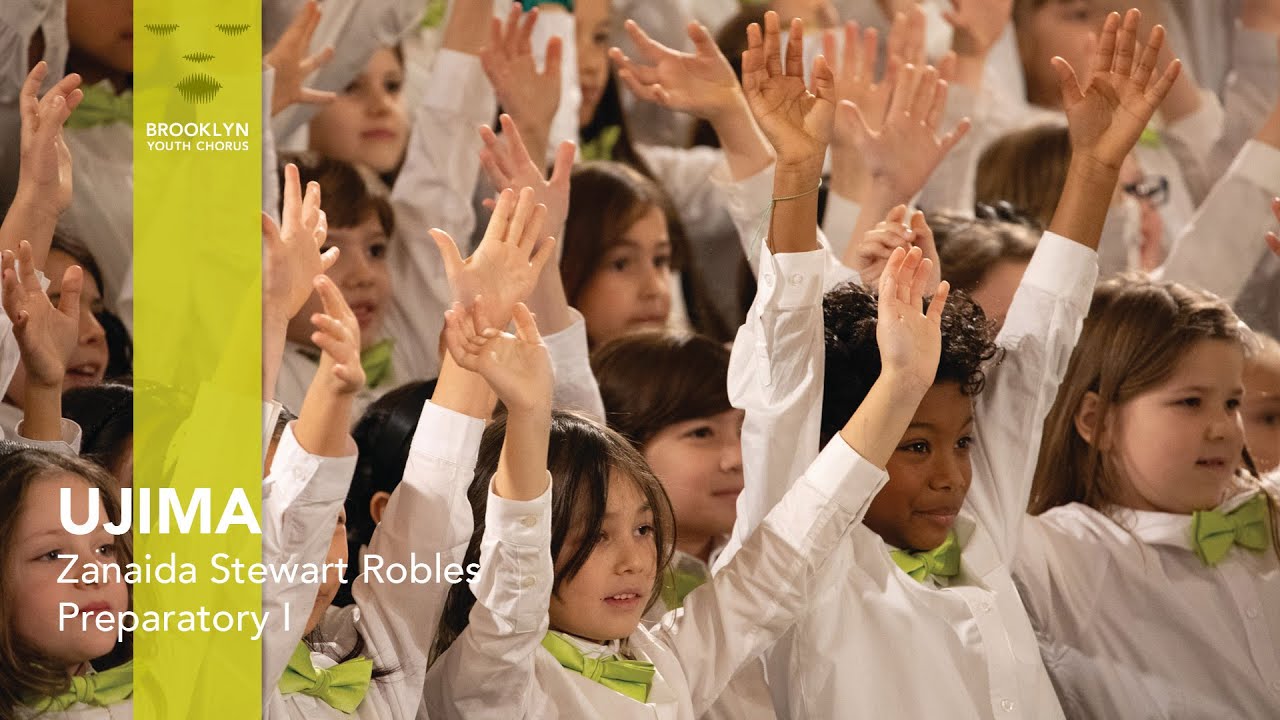 Ujima, Zanaida Stewart Robles | Brooklyn Youth Chorus Preparatory I