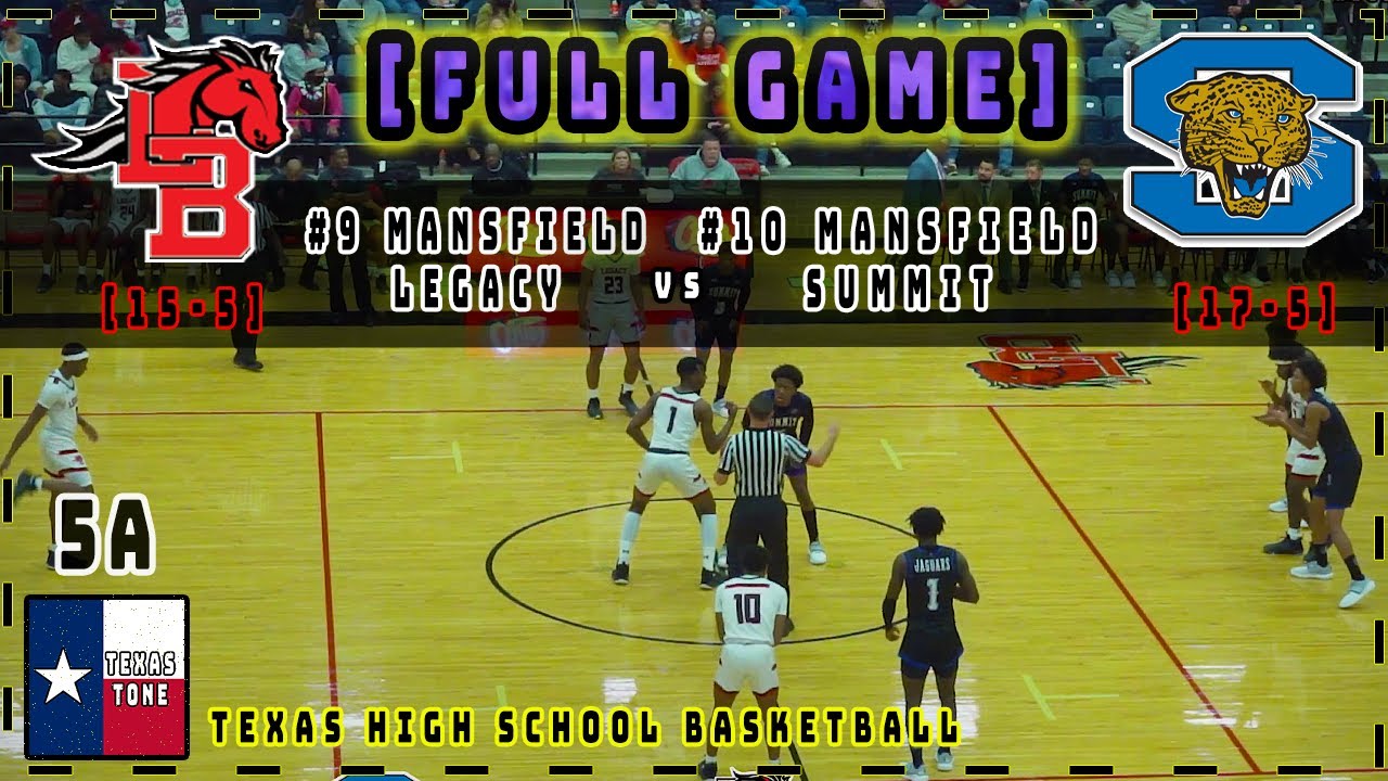 #9 Mansfield Legacy vs #10 Mansfield Summit Basketball || [FULL GAME] [4K & HD]
