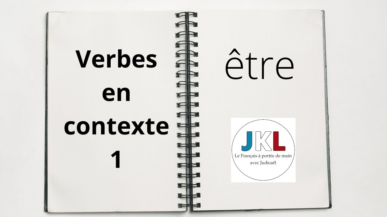 JKL - Verbes en contexte 1 - être