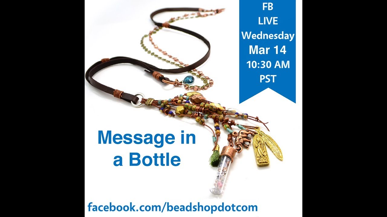 FB Live beadshop.com Message In A Bottle with Kate and Emily