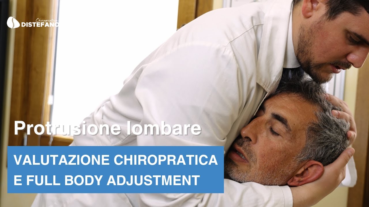 Protrusione lombare: valutazione chiropratica e full body adjustment