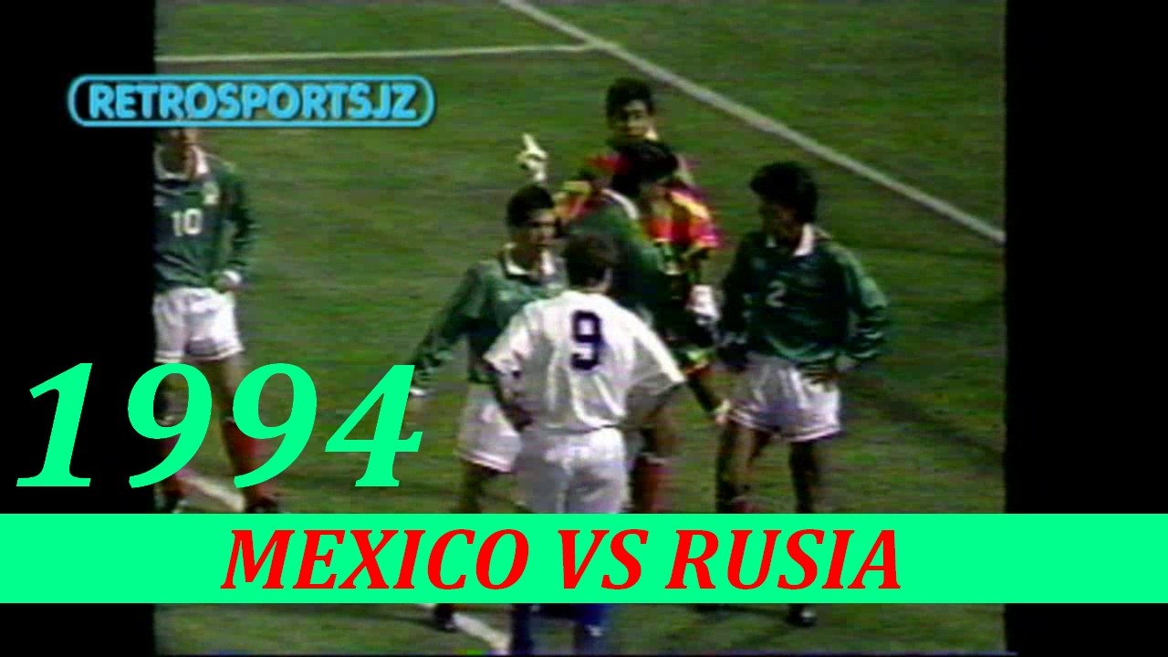 México vs Rusia - 1994 - Amistoso Internacional Rumbo al Campeonato Mundial de Estados Unidos 1994