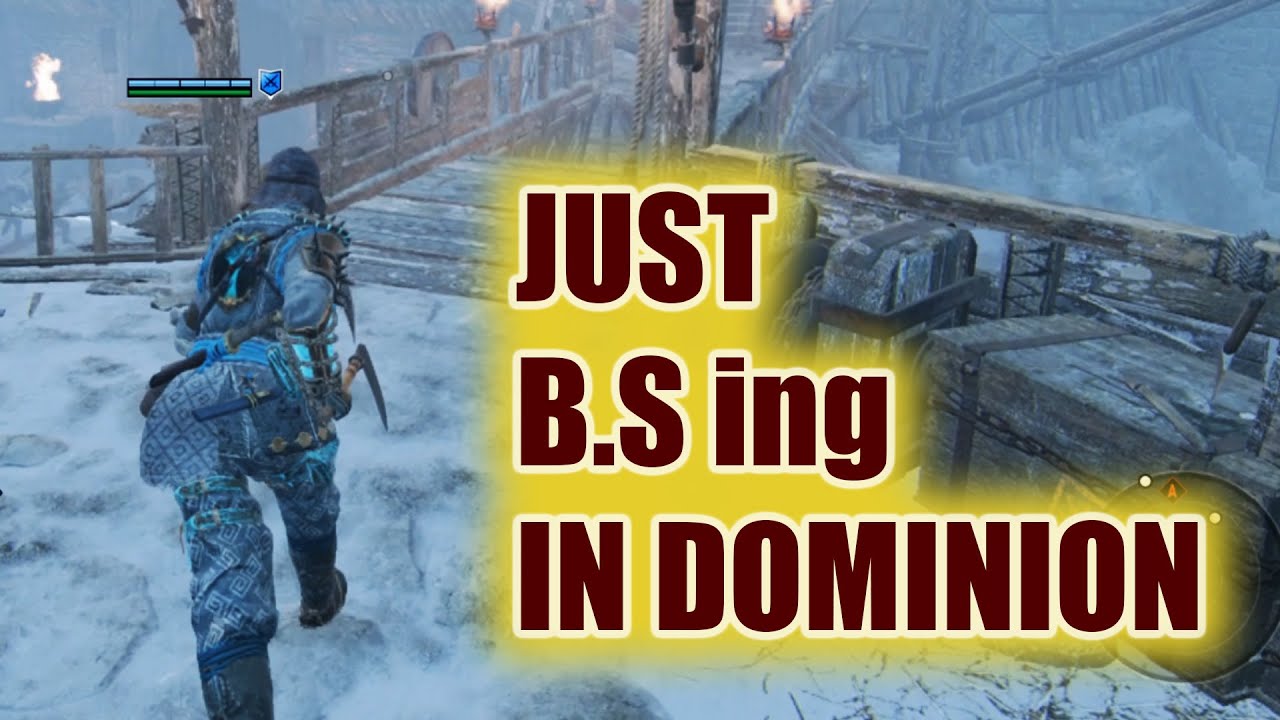 the only thing to do DOMINION FOR HONOR