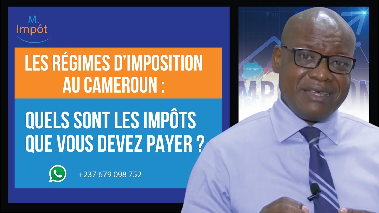 Les régimes d'imposition au Cameroun