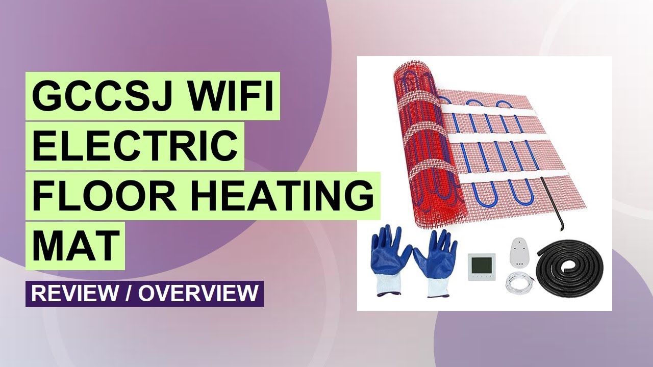 GCCSJ 16 Sqft Electric Radiant Floor Heating Mat Review – Easy WiFi Control & Installation!