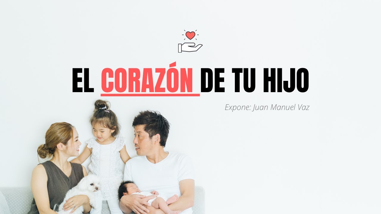 El Corazón de tu Hijo - Juan Manuel Vaz
