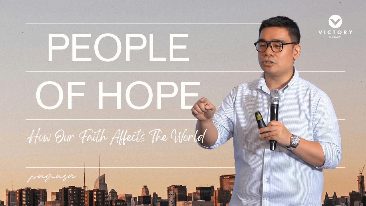 People Of Hope (Romans 15:1-16) | Pag-asa | Dennis Sy
