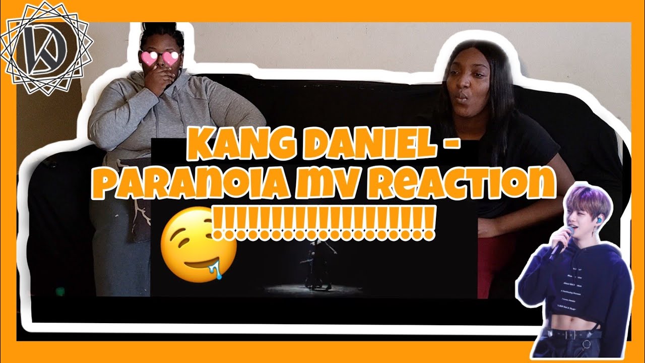 KANG DANIEL- PARANOIA MV REACTION!!!!!!!!!!!!