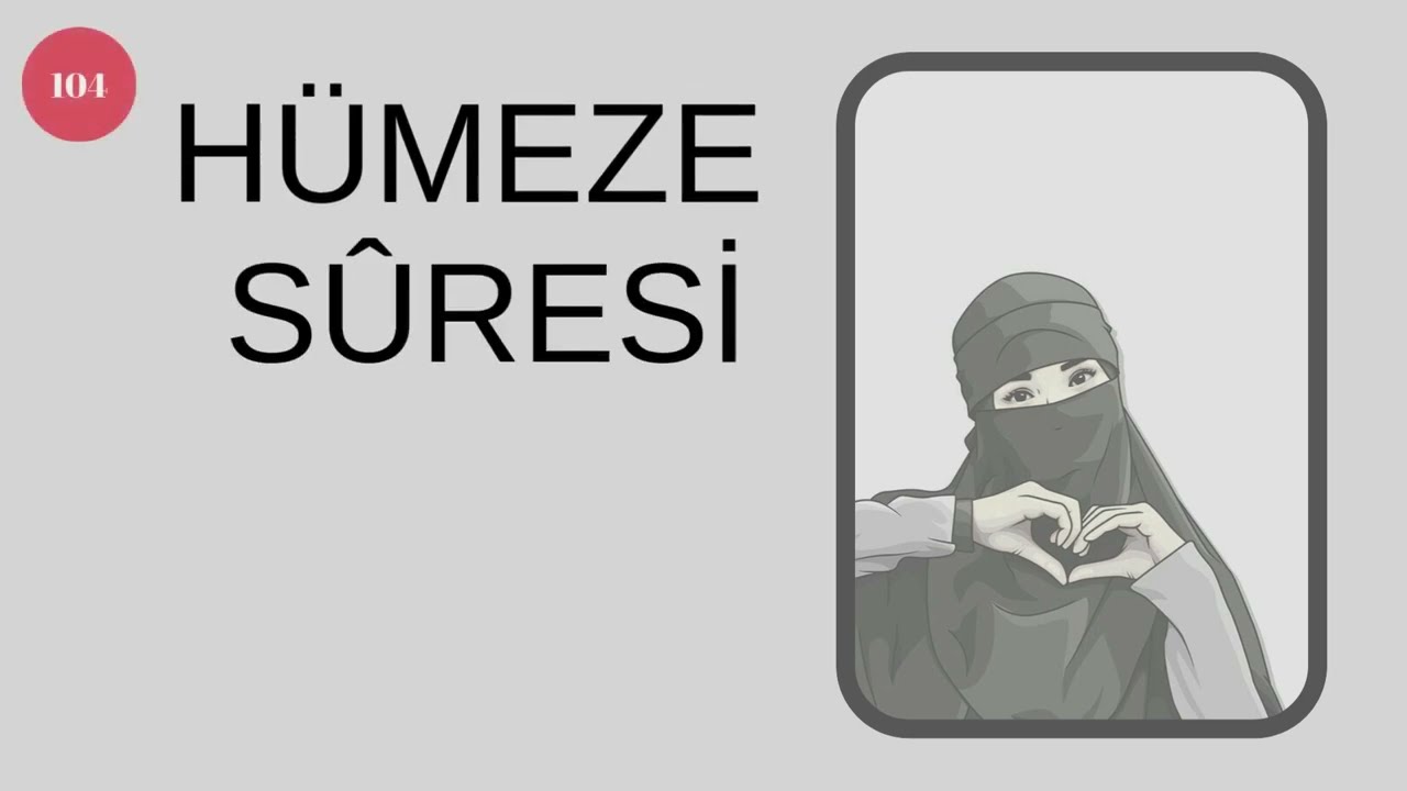 HÜMEZE ﻿SÛRESİ EZBERLE
