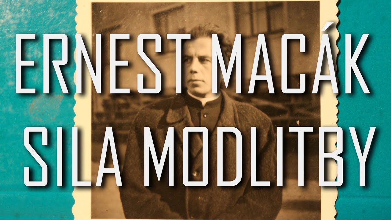 Viera do vrecka: Ernest Macák – SILA MODLITBY