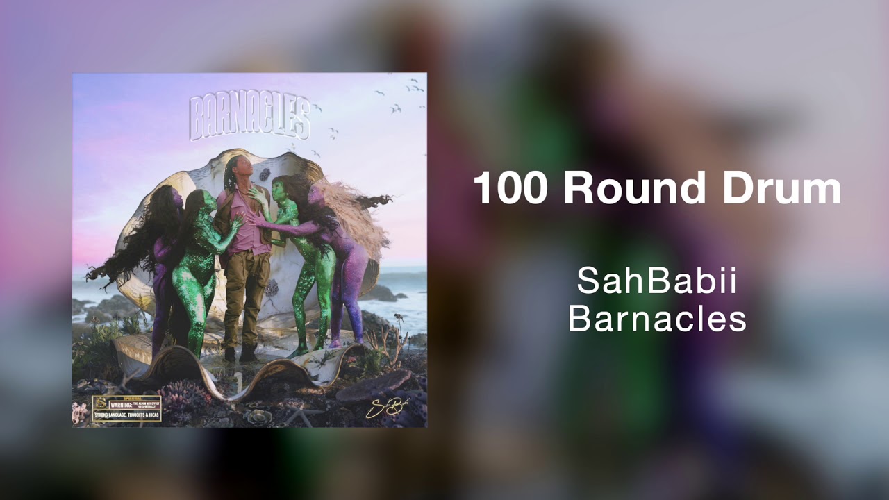 SahBabii - 100 Round Drum (Official Art Track)