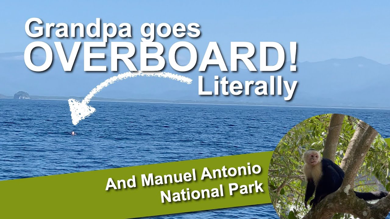 Grandpa goes OVERBOARD! Literally! Costa Rica | Sailing with Six | S2 E19