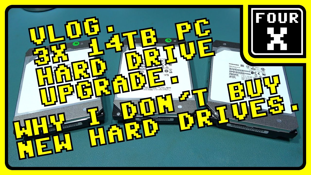VLOG - 3X 14TB PC Hard Drive Upgrade - Why I don't buy New Hard Drives.