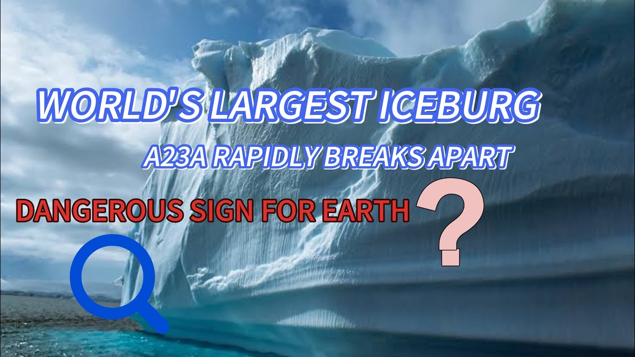🌍 World&rsquo;s Largest Iceberg A23A is Breaking! Climate Change Alarm?