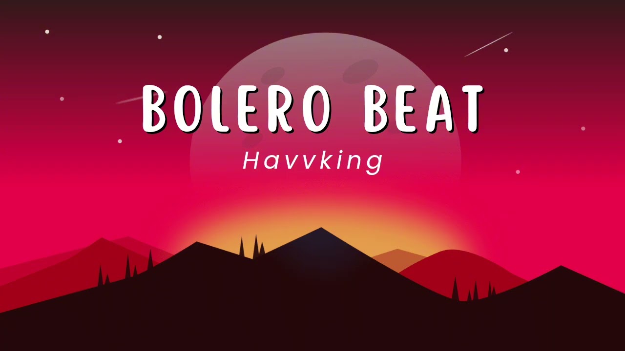 Bolero beat prod by havvking