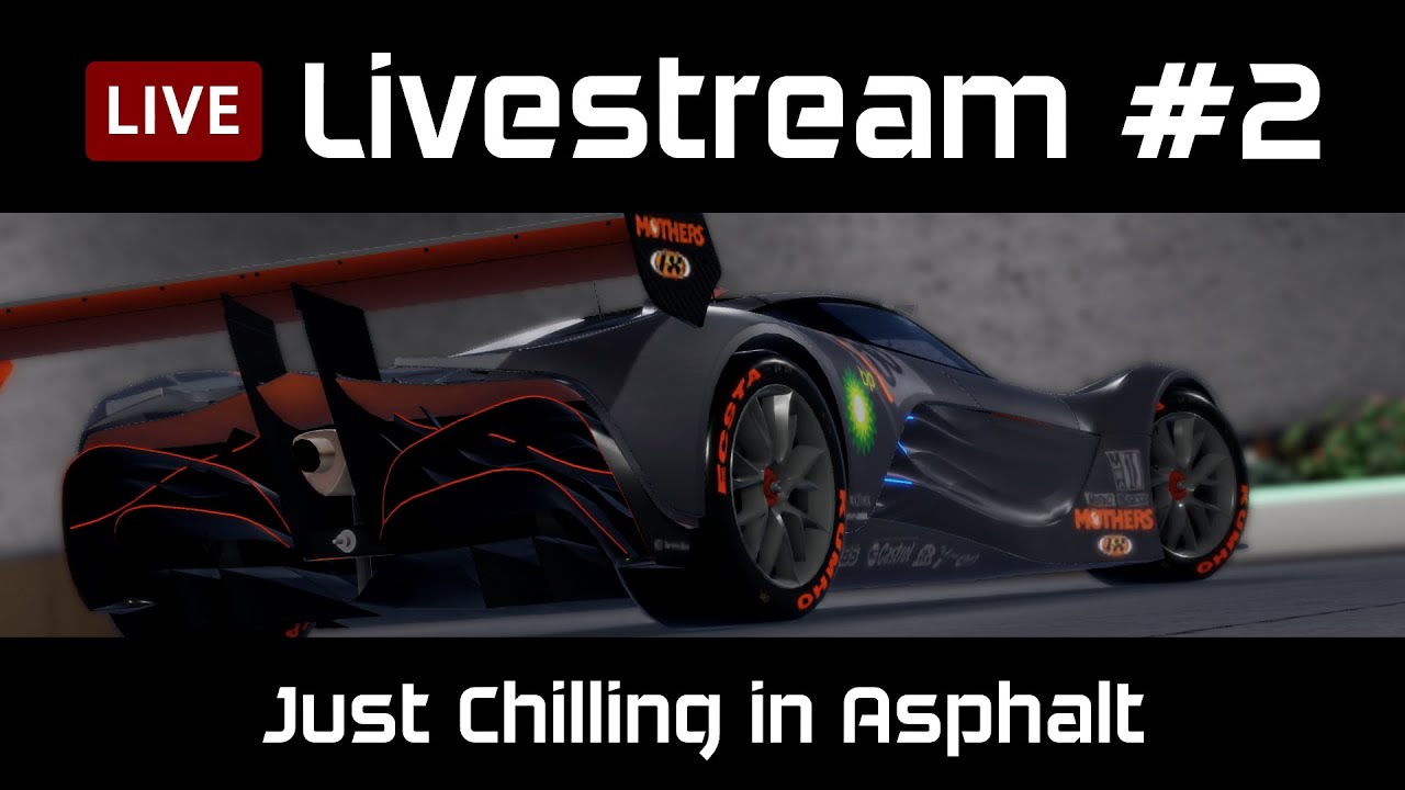 STREAM #2 - Random Chilling and Testing (Asphalt and More)
