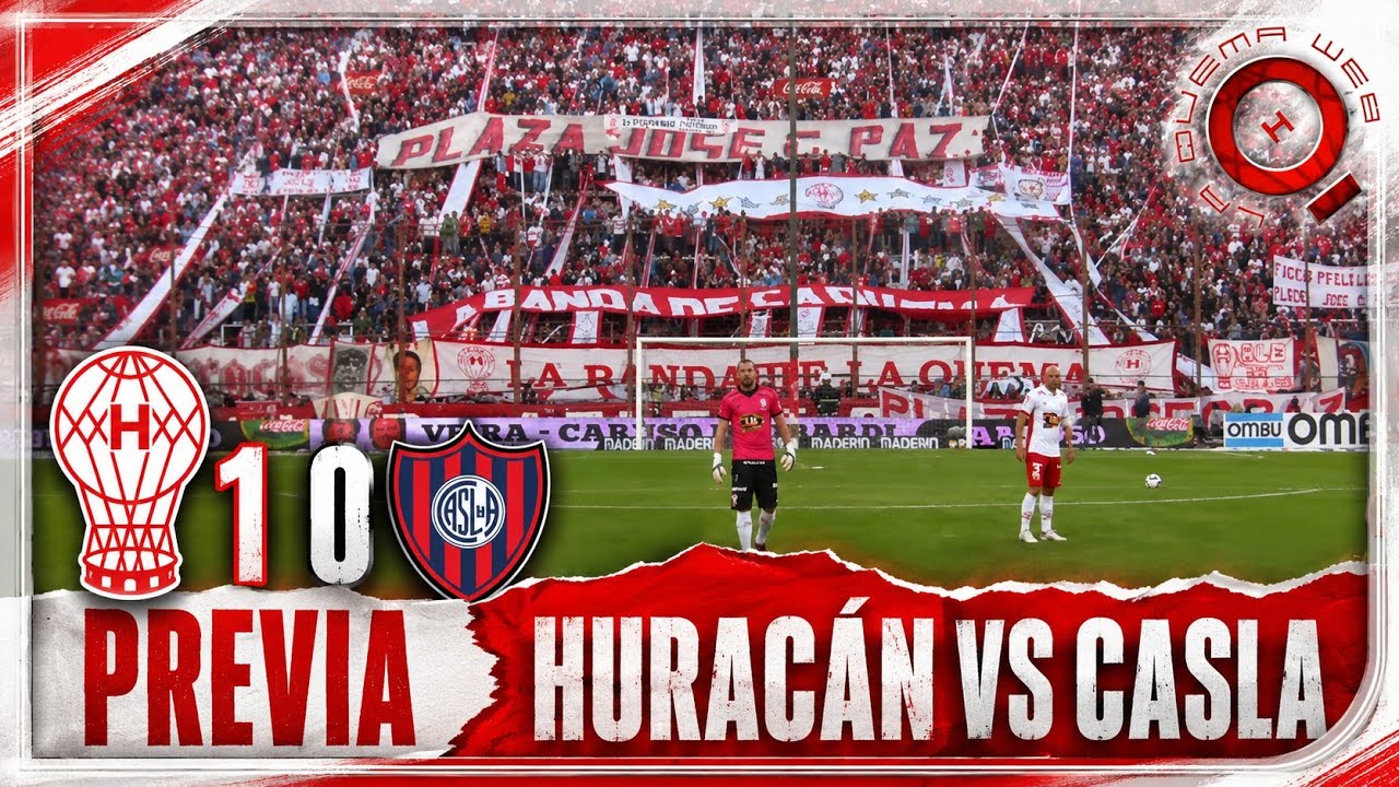 La Previa del Clásico Huracan vs San Lorenzo - www.laquemaweb.com.ar