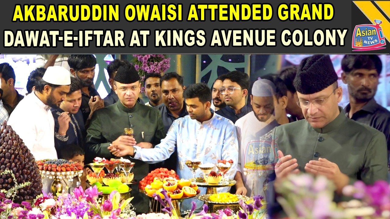 AIMIM Floor Leader Akbaruddin Owaisi Attended Grand Dawat-e-Iftar at Kings Avenue Colony, Bandlaguda