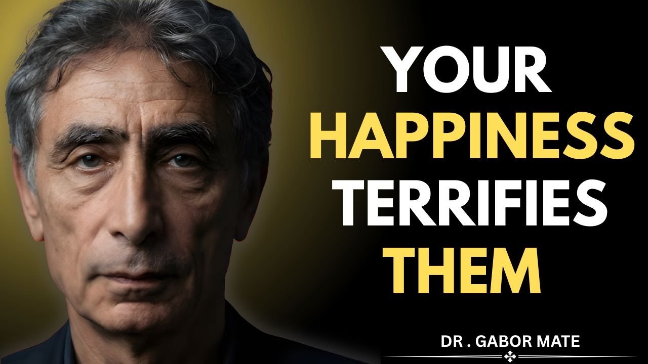 “When Your Happiness Becomes the Narcissist’s Nightmare” | Dr. Gabor Mate Motivational Speech