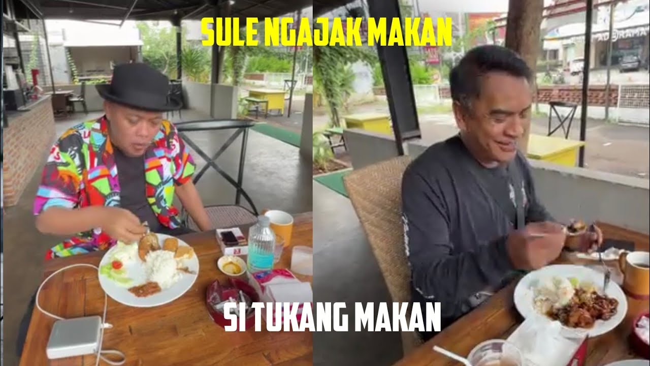 SULE NGAJAK MAKAN, SI TUKANG MAKAN