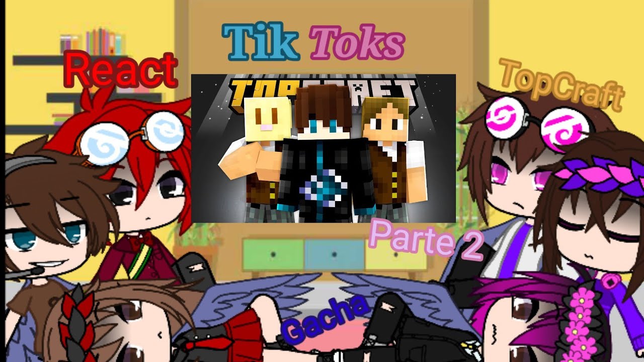 •|Past characters topcraft react to Tik toks|• (Gacha) ×∆TopCraft∆×