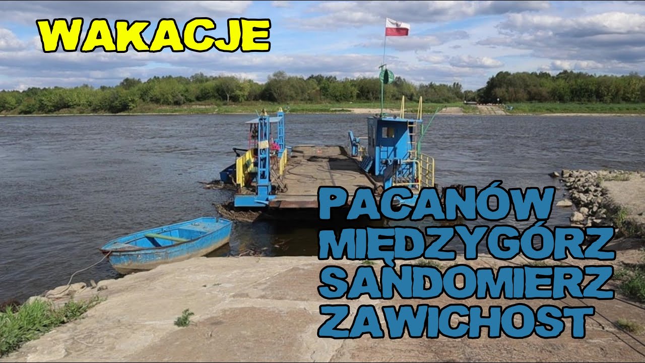 WAKACJE 2022 Pacanów - Międzygórz - Sandomierz  - Zawichost. #74