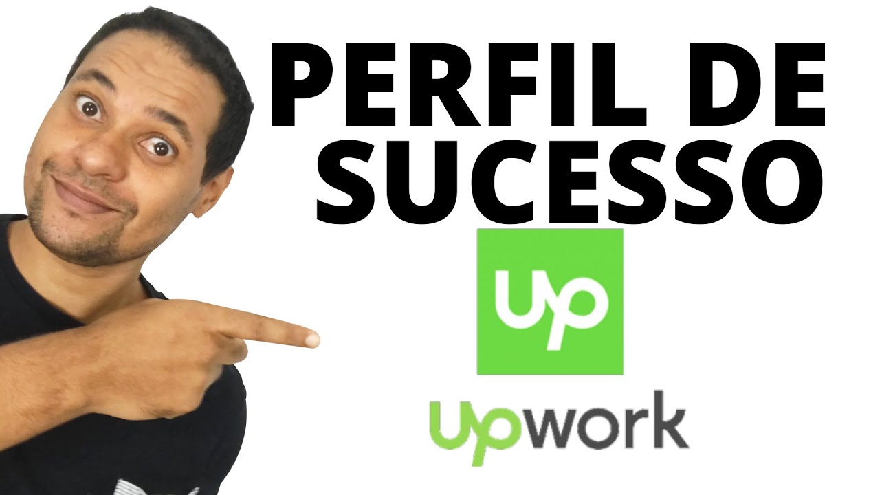 GUIA DE COMO CRIAR UM PERFIL DE SUCESSO COMPLETO NO UPWORK