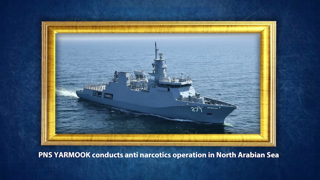 PN SHIP YARMOOK SEIZES NARCOTICS WORTH 972 MILLION USD