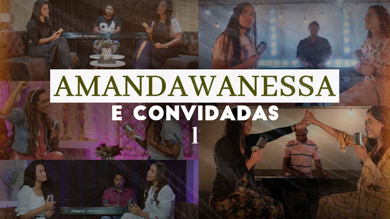 Amanda Wanessa e Convidadas 1 #VozePiano ( Voz e Piano)
