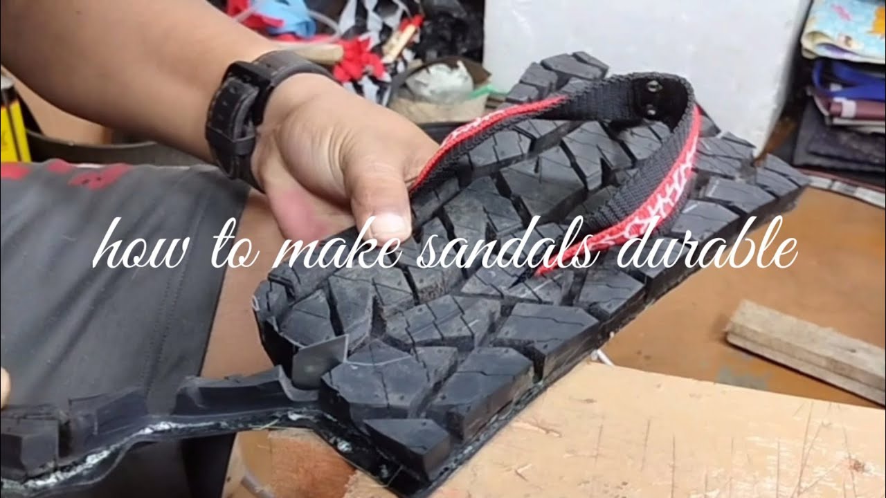 How to make sandals durable