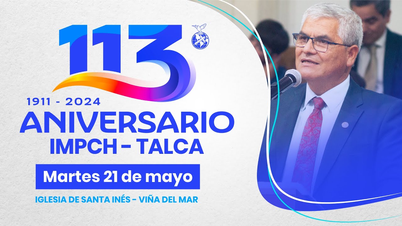 113ºAniversario IMPCH Talca 🔴 | Martes 21 de Mayo