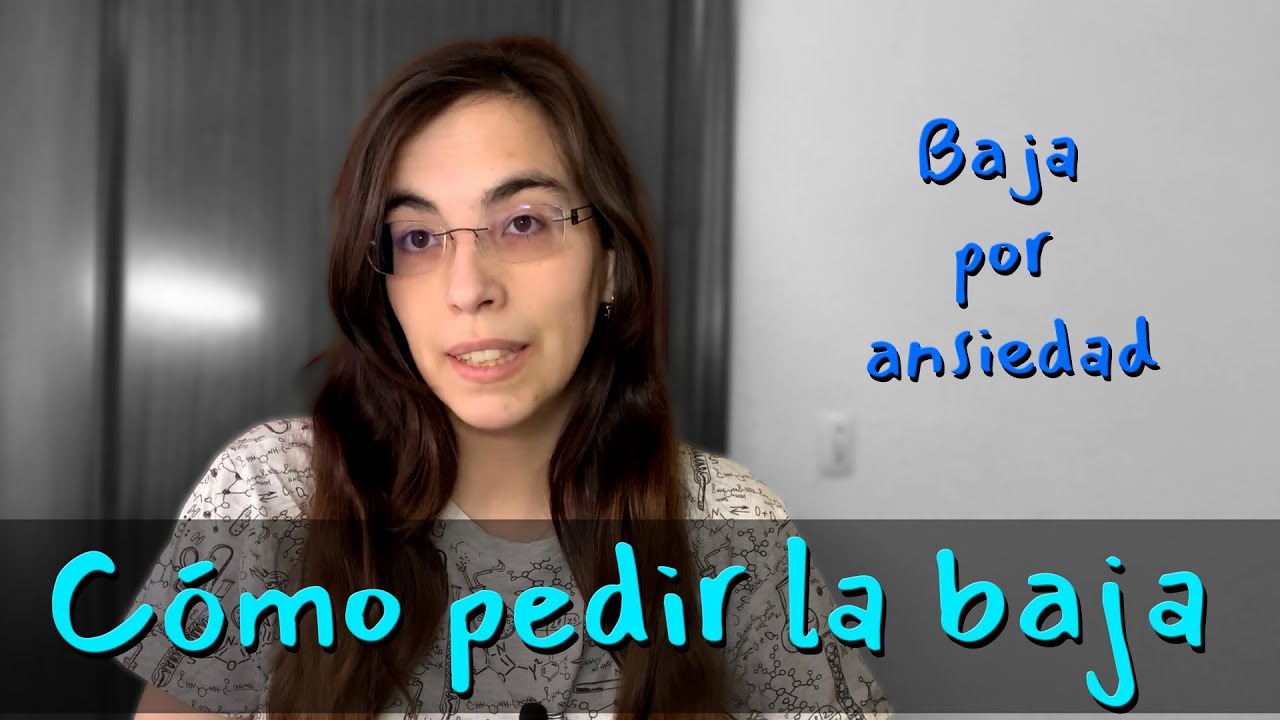C&oacute;mo pedir la baja laboral 🤔 Baja por ansiedad...
