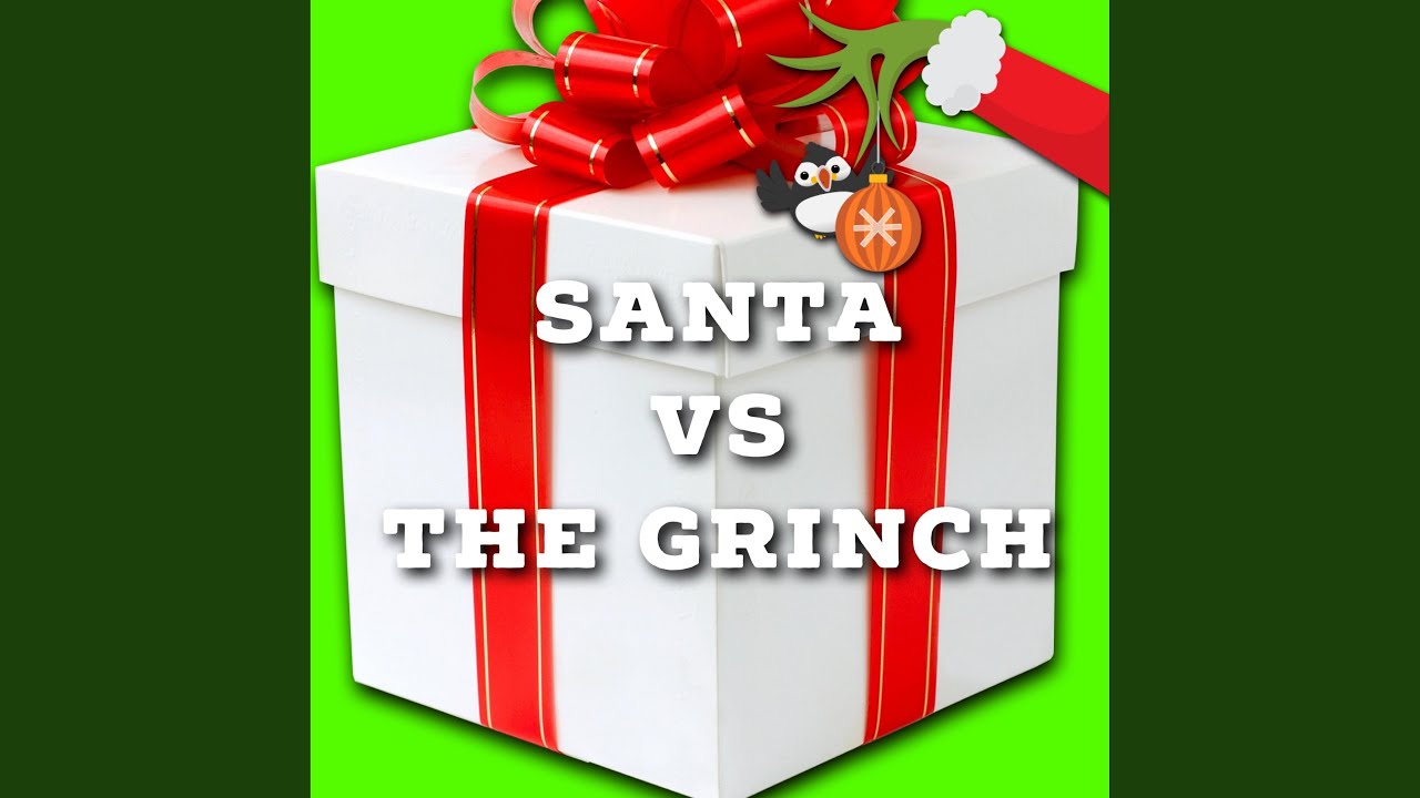 Santa Vs the Grinch