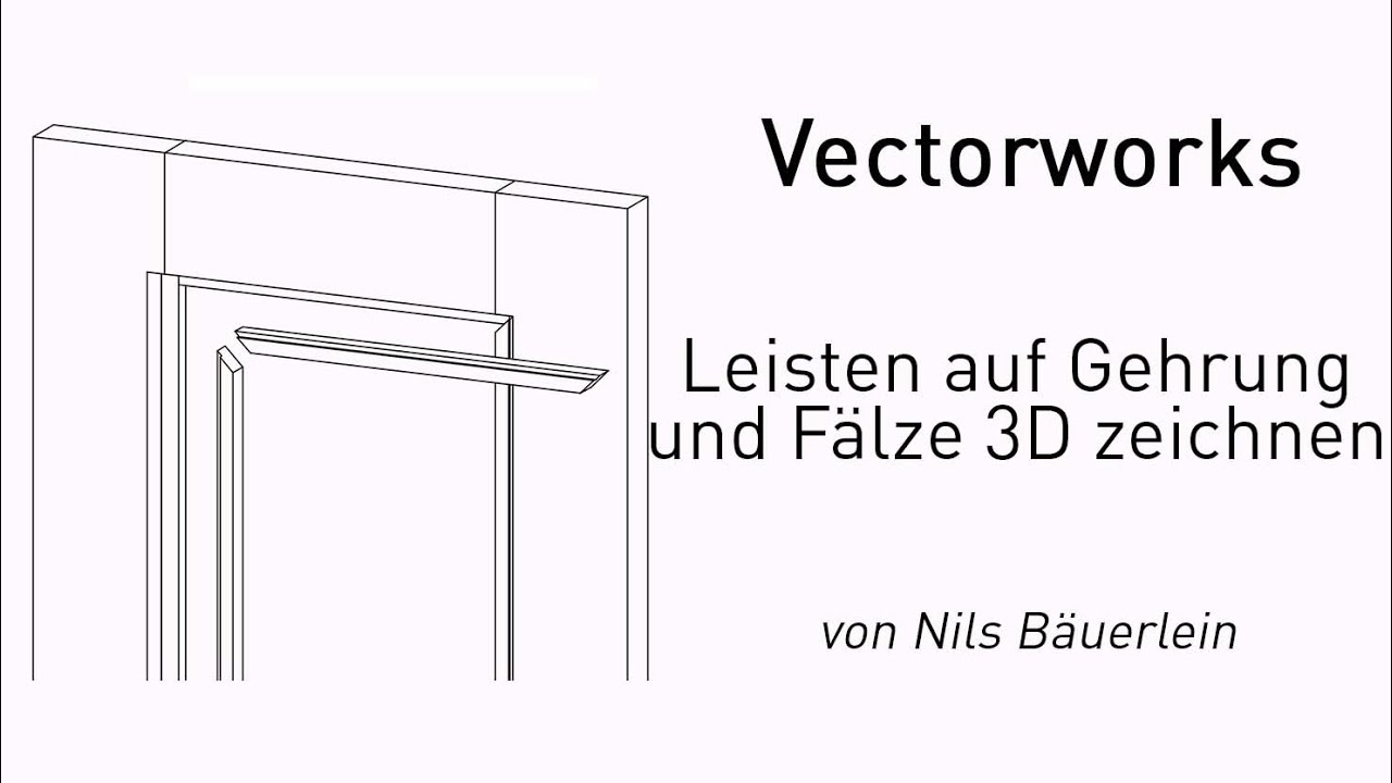 Vectorworks - Leisten auf Gehrung und Fälze 3D Zeichnen