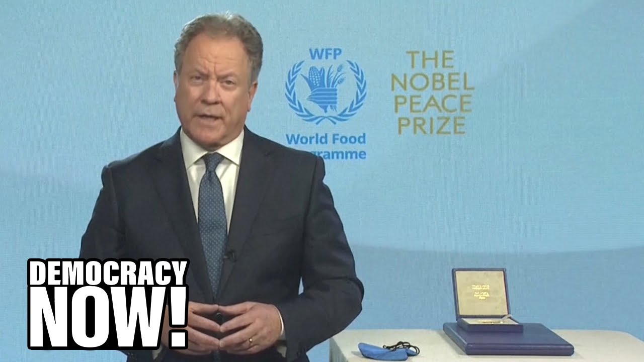 Food Is the Pathway to Peace: World Food Programme Wins Nobel Peace Prize & Warns of Hunger Pandemic
