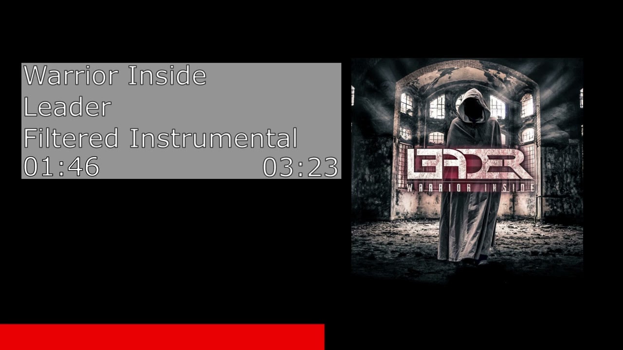 Warrior Inside - Leader (Filtered Instrumental)