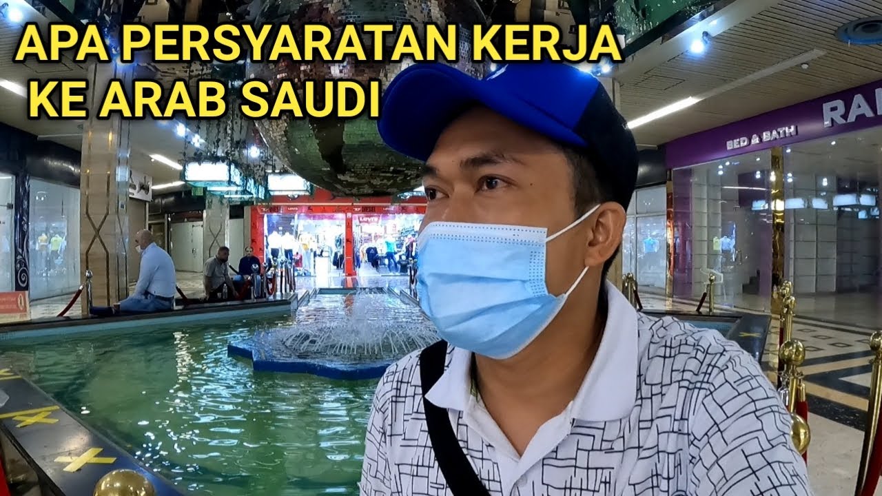 INILAH PERSYARATAN KERJA KE ARAB SAUDI..