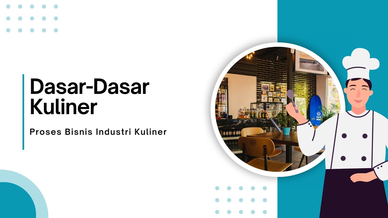 Proses Bisnis Industri Kuliner (Dasar-Dasar Kuliner) SMK Kuliner