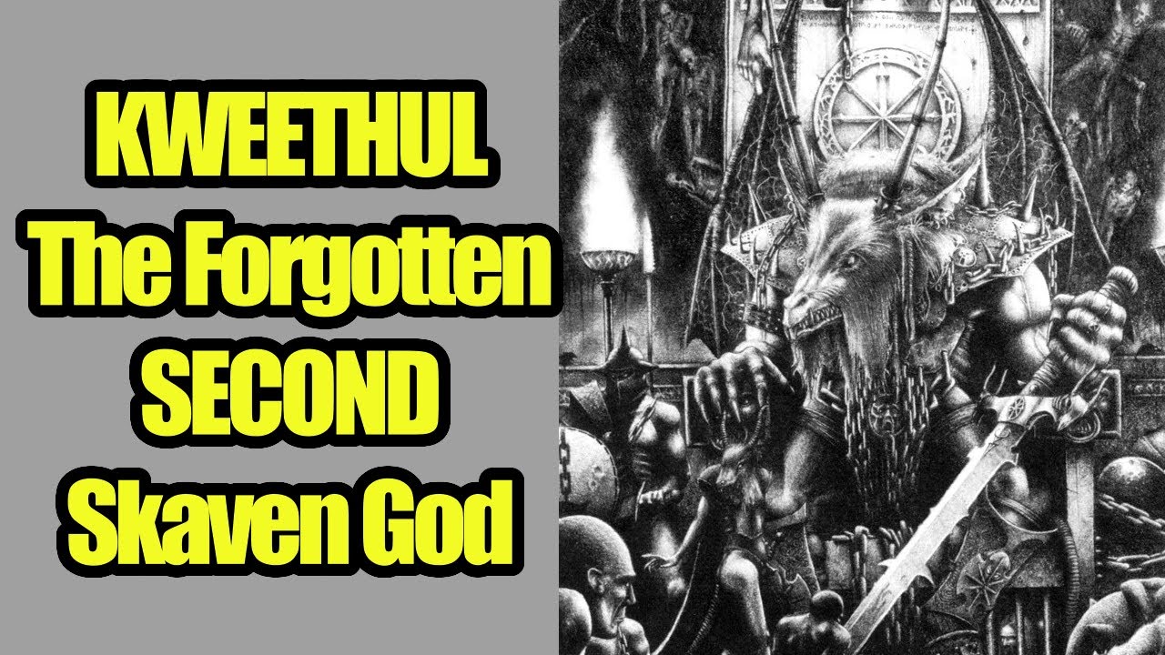 Kweethul - The Skaven's Forgotten OTHER GOD - Warhammer Lore