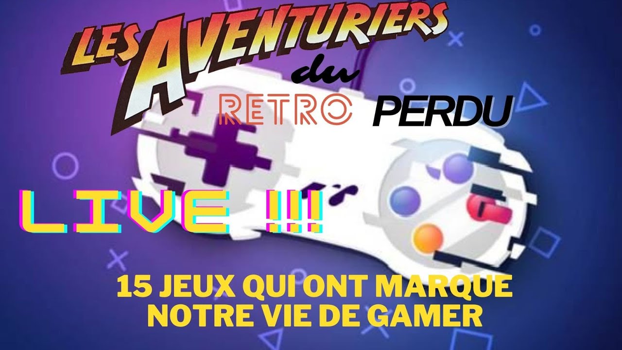 LIVE Live du 14 10 2022   Ces 15 jeux qui ont marqué nos vies de Gamer 🔥 #retrogaming #live