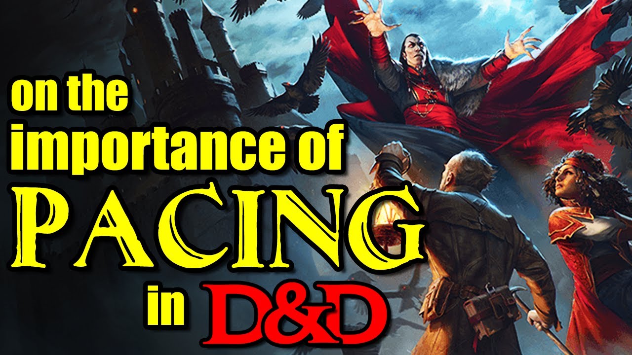 The Importance of Pacing in D&D
