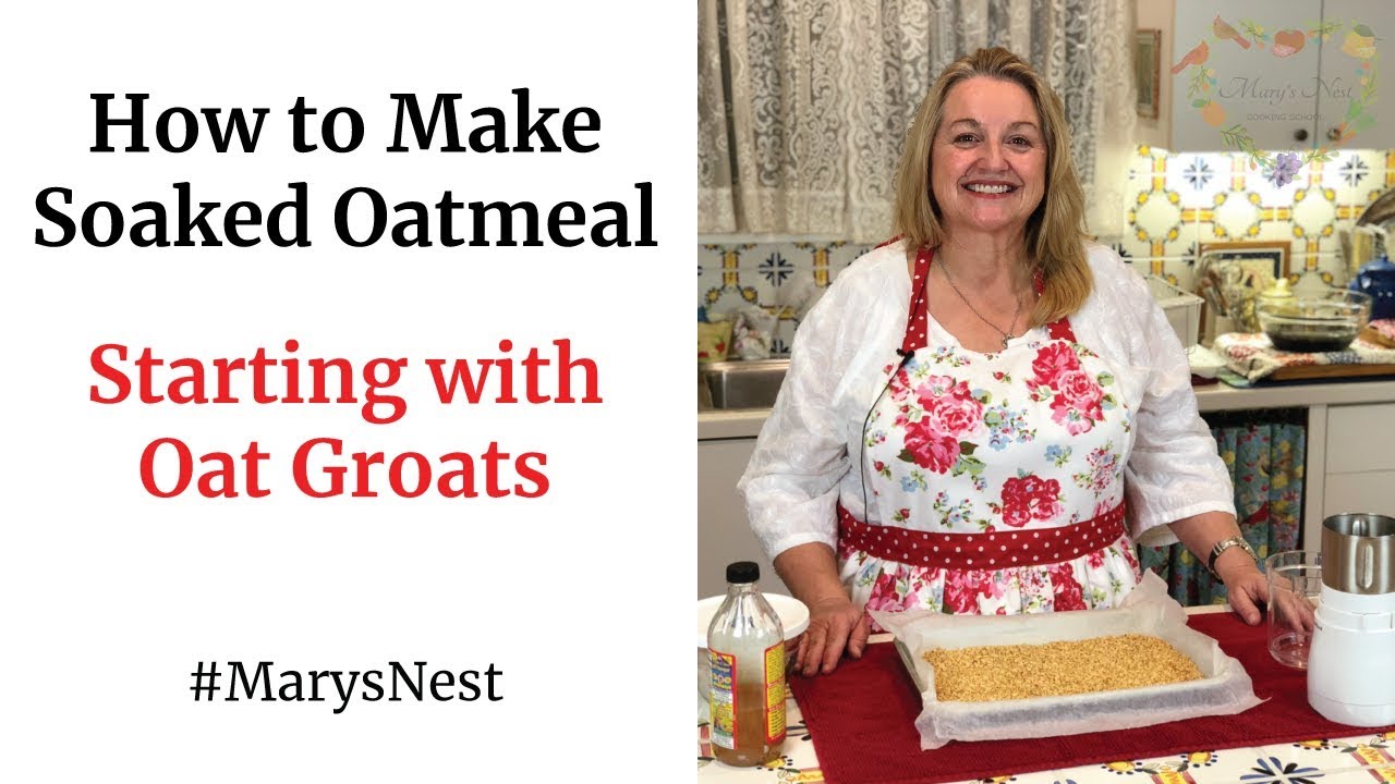 How to Make Soaked Oatmeal Using Oat Groats